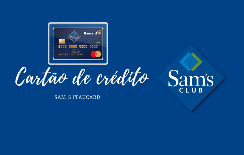 Cartão Sam´s Itaucard Mastercard Gold Zero: Totalmente isento de anuidade! 1 Sams Itaucard