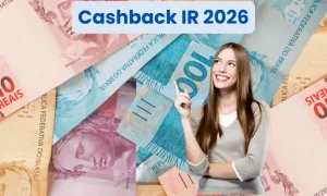 IR 2026: agora receba até R$ 16 bilhões de cashback entre 30 de junho e agosto